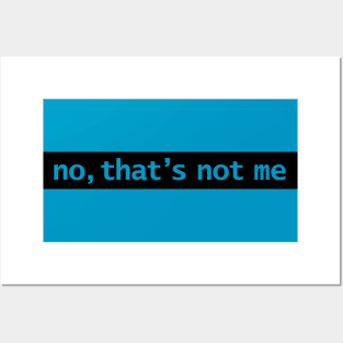 No Thats Not Me Typography Black Stripe Posters and Art